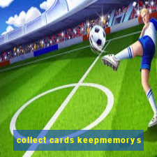 collect cards keepmemorys